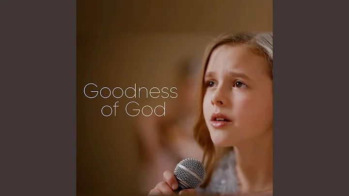 Goodness of God