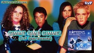 A*teens - Gimme Gimme Gimme! (DvF Instrumental) #20YearsofAteens
