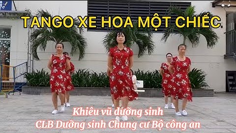 TANGO XE HOA MỘT CHIẾC| CLBDSCCBCA|KHIÊU VŨ DƯỠNG SINH