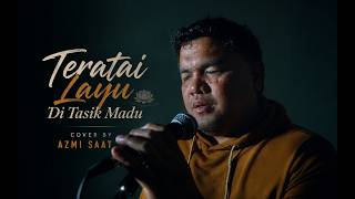 TERATAI LAYU DI TASIK MADU - AZMI SAAT | COVER