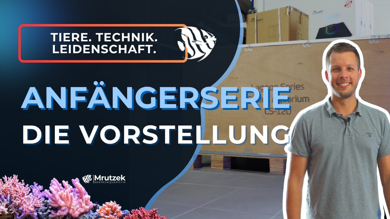 Teil 1: Der Start! Unboxing & Projektvorstellung | Maxspect LS-120 | Meerwasseraquarium für Anfänger