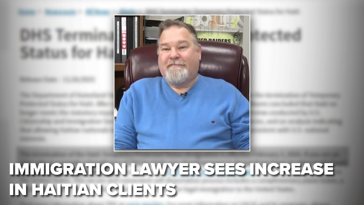 Immigration attorney sees increase in Haitian clients amid termination of protected status: 21 Next