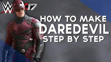 WWE 2K17 | HOW TO MAKE - DAREDEVIL [NETFLIX]