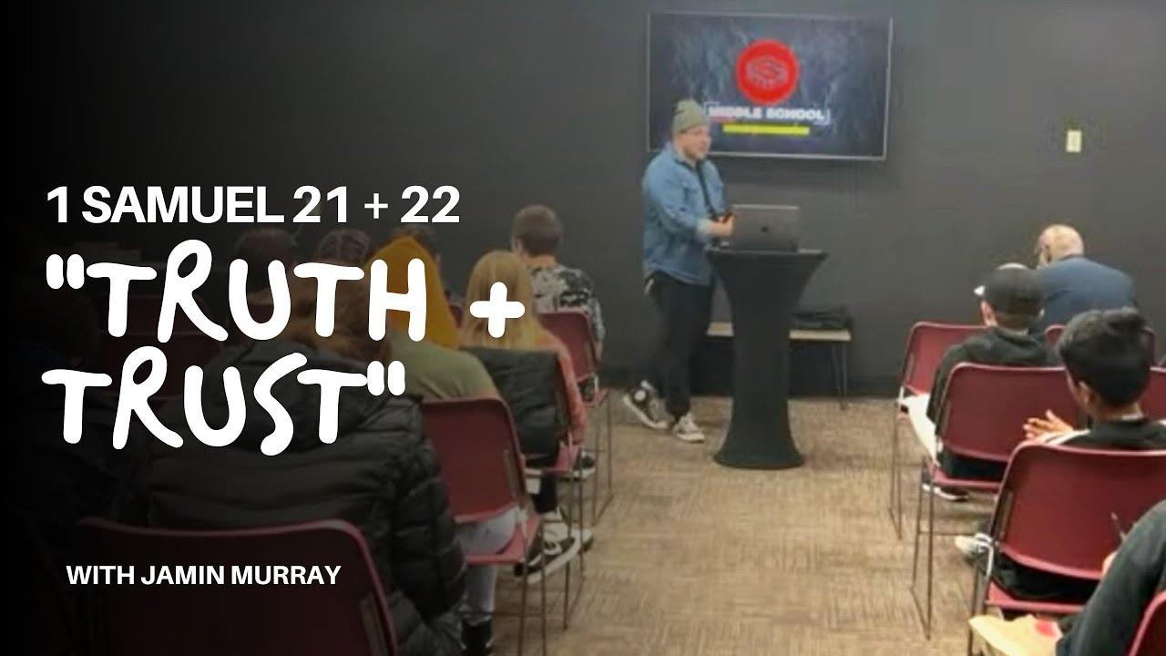 truth-and-trust-with-jamin-murray-1-samuel-21-22-youtube