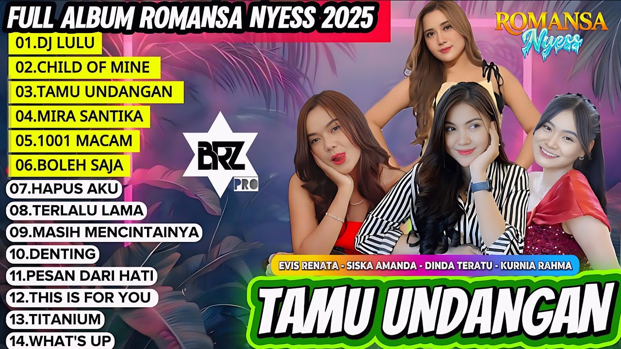 Dinda Teratu TAMU UNDANGAN Siska Amanda | FULL ALBUM ROMANSA 2025 –  Kurnia Rahma, Evis Renata