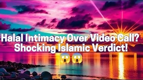 "Can Muslim Couples Have Intimacy Over Video Call? Islamic Perspective Revealed!" #seo