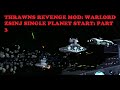 Thrawns revenge mod: Warlord Zsnij era 1 single planet start part 3; Fleet 1 attacks Axxila .