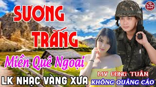 SƯƠNG TRẮNG MIỀN QUÊ NGOẠI ➤LK Nhạc Vàng Xưa CÔNG TUẤN Toàn Bài Hay Nghe Cực Êm Tai✔️KHÔNG QUẢNG CÁO
