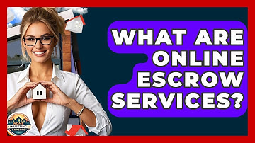 What Are Online Escrow Services? - Home Investing Experts