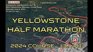 Yellowstone Half Marathon & 5K (2024): fly over the half-marathon course! Video of the race path.