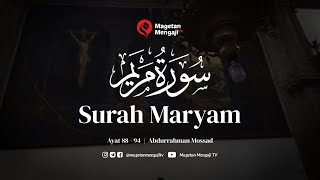 Surah Maryam Ayat 88 - 94 | Abdurrahman Mossad