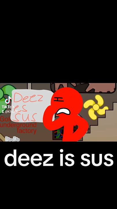 deez is sus