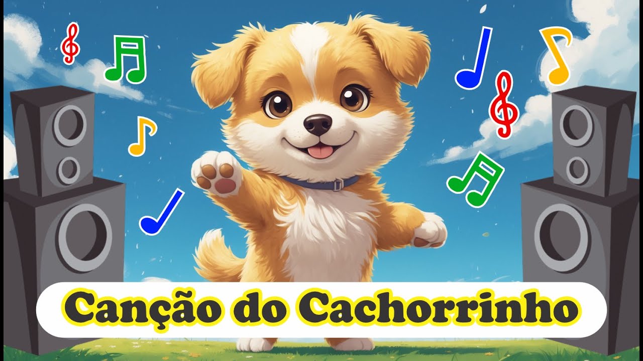 CANÇÃO DO CACHORRINHO - música infantil - YouTube