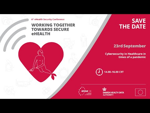 eHealth Security Conference 2020 - Session 1: Cybersecurity in Healthcare in times of a pandemic