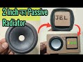 How to make passive radiator ll 2 Inch bass radiator making ll 40 mm passive radiator