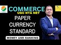 Money &amp; Banking | Paper Currency Standard | class 38 | Dr. Sahil Roy