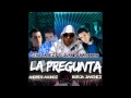 J-Alvarez Ft @JuanluNavarro- La Pregunta Remix ( @borjajimenezpro & @Andresmunozprod Prod)