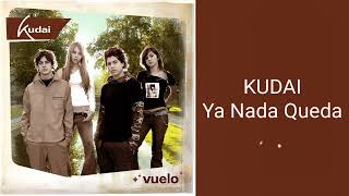 KUDAI - Ya Nada Queda | #KUDAI #YaNadaQueda #Vuelo