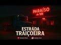 ESTRADA TRAIÇOEIRA 