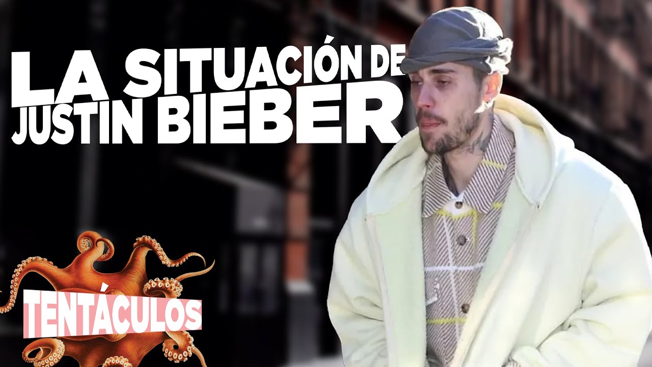 LA SITUACIÓN DE JUSTIN BIEBER EN Tentáculos | 15