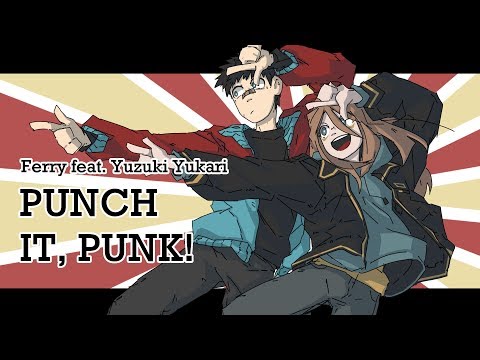 【Yuzuki Yukari】Punch It, Punk!【VOCALOID Original】