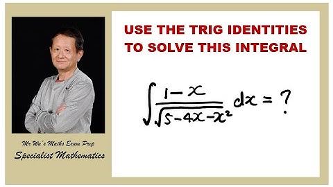 Specialist Maths | Unit 4 | Integration Techniques | Substitution Methods | Trig Identities | CF