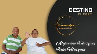 Personajes Alejandro y Fidel Velásquez - Destino El Tigre I Epi. 16 #conectadosconelturismo