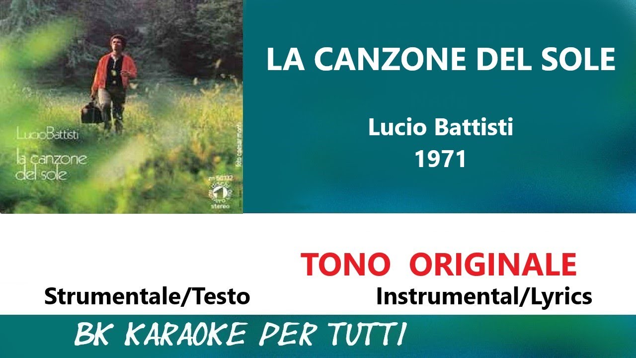LA CANZONE DEL SOLE Lucio Battisti Karaoke _ Tono Originale