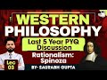 Western Philosophy | Lec 3 - Rationalism: Spinoza | PYQ Discussion | StudyIQ IAS