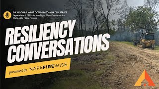 Resiliency Conversations: Napa Valley Vintners, Calistoga Pickett Fire, & Dozer Roads