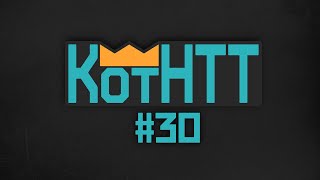 KotHTT #30