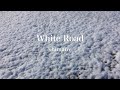 White Road Shimany White Road Shimany