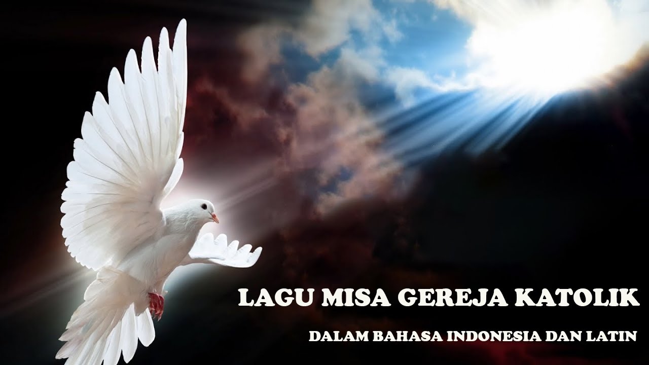 LAGU MISA GEREJA KATOLIK dalam Bahasa Indonesia dan Latin | LAGU DOA