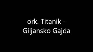 Gilansko Gajda - ork. Titanik