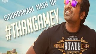 Thangamey - Goundamani Edit