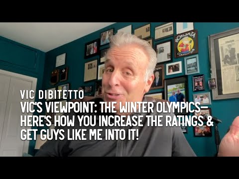 Vic's Viewpoint: The Winter Olympics—Here's how you increase the ratings & get guys like me into it!