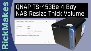 QNAP TS-453Be 4 Bay NAS Resize Thick Volume