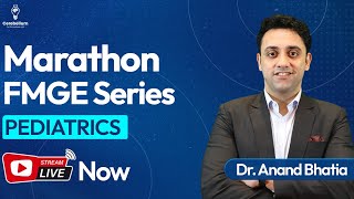 Marathon FMGE Series: Pediatrics by Dr. Anand Bhatia | Cerebellum Academy