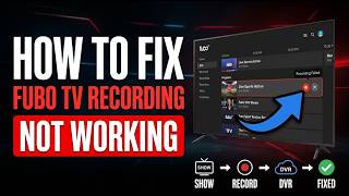 How to Fix Fubo TV Recording Not Working | Step-by-Step Guide 2026