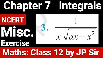 Class Maths 12 Chapter 7 Integrals Miscellaneous Question 3 NCERT Solution | JP Sir
