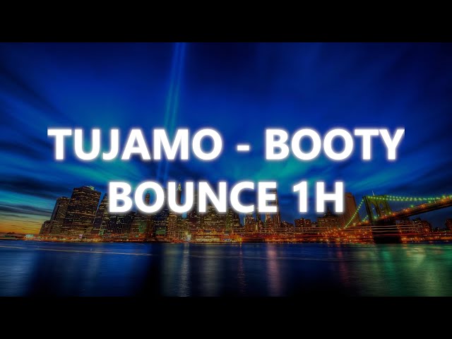 TUJAMO - BOOTY BOUNCE
