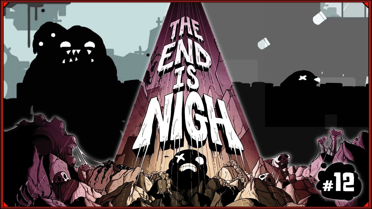 The end is beautiful. The end is nigh. Ash the end is nigh. The end is nigh катридж. The end is nigh Gameplay.