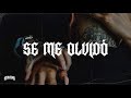 Se Me Olvidó - Gera MX, Rels B (Letra)