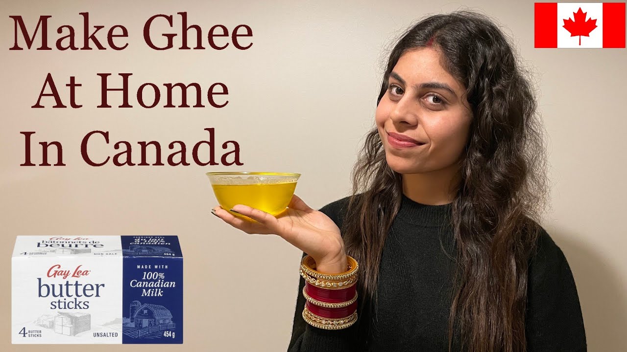 Make Ghee at Home from Butter in Canada / Ghee from Gay Lea Canadian