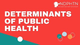 (A002) Determinants of Public Health [TRAINING]