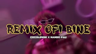 OFI BINE ( REMIX ) CocoLense x NandoPau