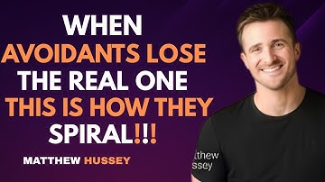 Matthew Hussey : When Avoidants Lose the Real One — This Is How They Spiral