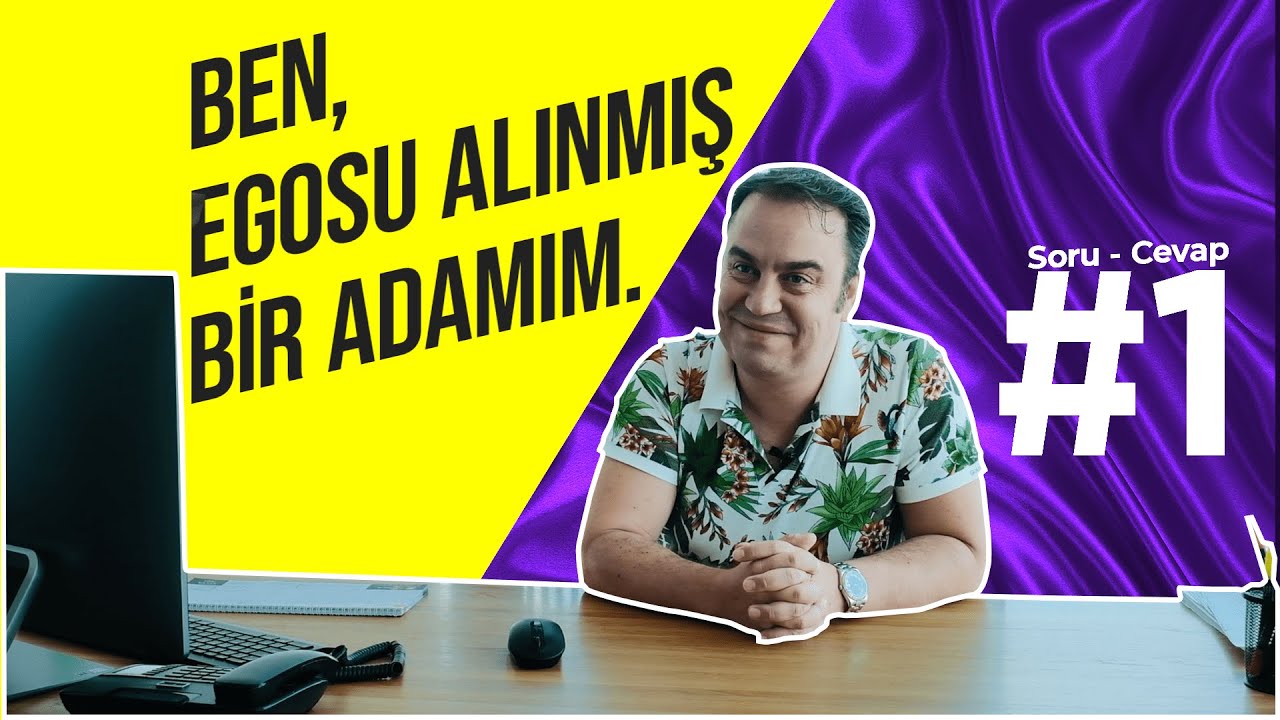 BEN EGOSU ALINMIŞ BİR ADAMIM ! | SORU / CEVAP #1
