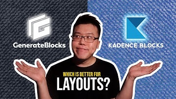 Generate Blocks vs Kadence Blocks - Which is Better for Layouts?