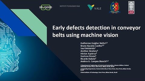VISAPP 2021 -  Early Defect Detection in Conveyor Belts using Machine Vision